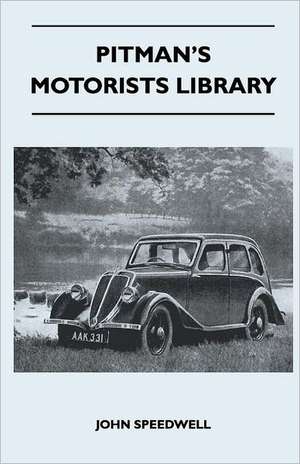 Pitman's Motorists Library - The Book of the Jowett - A Complete Guide for Owners of all 1930 to 1937 Models de John Speedwell