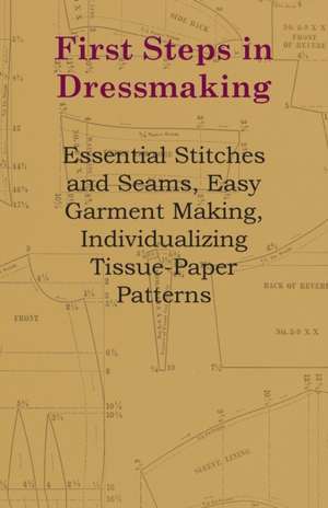 First Steps In Dressmaking de Anon