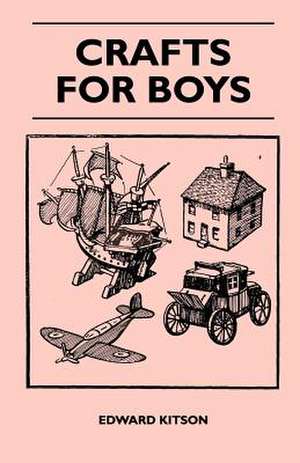 Crafts For Boys de Edward Kitson