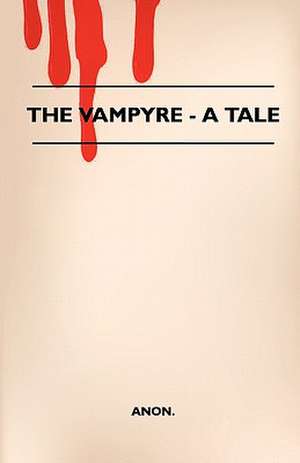 The Vampyre - A Tale de Anon