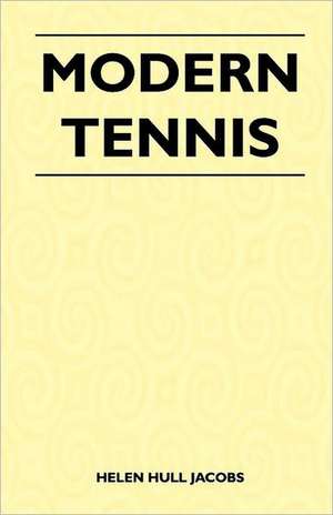 Modern Tennis de Helen Hull Jacobs