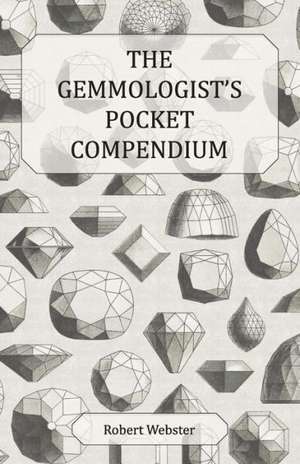 The Gemmologist's Pocket Compendium de Robert Webster