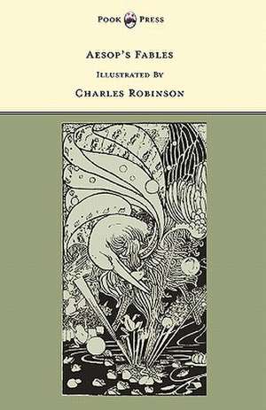 Aesop's Fables - Illustrated by Charles Robinson (The Banbury Cross Series) de Grace Rhys