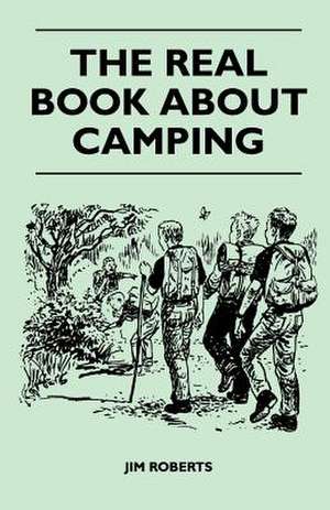 The Real Book about Camping de Jim Roberts