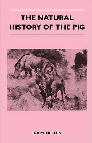 The Natural History of the Pig de Ida M. Mellen