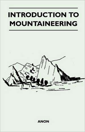 Introduction to Mountaineering de Anon