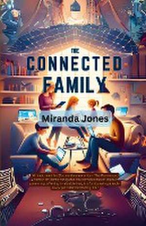 The Connected Family de Miranda Jones