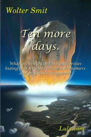 Ten More Days de Wolter Smit