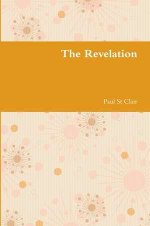 The Revelation de Paul St Clair