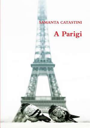 A Parigi de Samanta Catastini