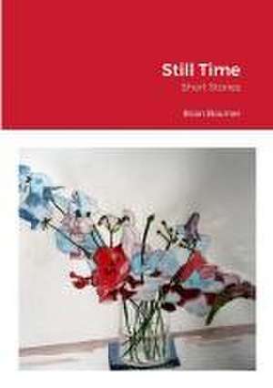 Still Time de Brian Bourner
