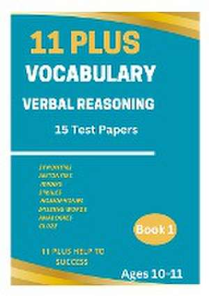 11 PLUS VOCABULARY VERBAL REASONING BOOK de Plus Help To Success