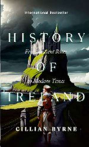 The History of Ireland de Cillian Byrne.