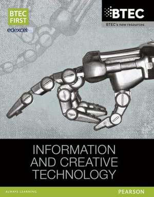 BTEC First in Information and Creative Technology Student Book de Alan Jarvis