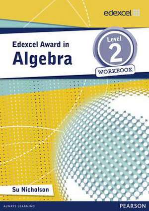 Edexcel Award in Algebra Level 2 Workbook de Su Nicholson