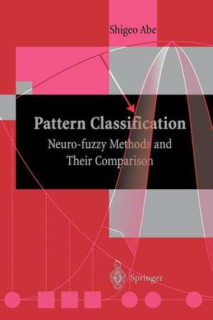 Pattern Classification: Neuro-fuzzy Methods and Their Comparison de Shigeo Abe