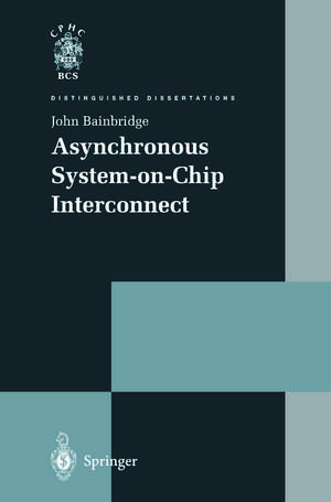 Asynchronous System-on-Chip Interconnect de John Bainbridge