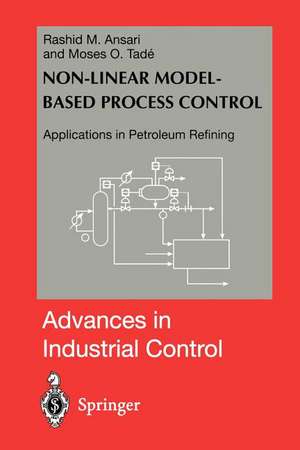 Nonlinear Model-based Process Control: Applications in Petroleum Refining de Rashid M. Ansari