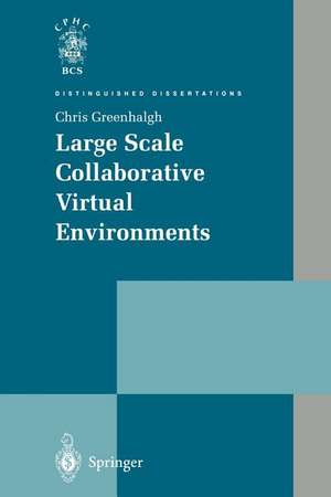 Large Scale Collaborative Virtual Environments de Chris Greenhalgh