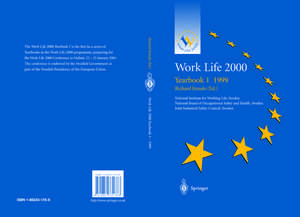 Work Life 2000 Yearbook 1 1999: The first of a series of Yearbooks in the Work Life 2000 programme, preparing for the Work Life 2000 Conference in Malmö 22–25 January 2001, as part of the Swedish Presidency of the European Unions de Richard Ennals