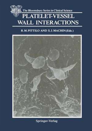 Platelet-Vessel Wall Interactions de R. Michael Pittilo