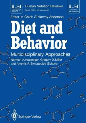 Diet and Behavior: Multidisciplinary Approaches de Norman A. Krasnegor