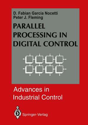 Parallel Processing in Digital Control de D. Fabian Garcia Nocetti