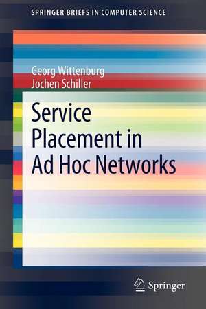 Service Placement in Ad Hoc Networks de Georg Wittenburg