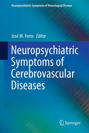 Neuropsychiatric Symptoms of Cerebrovascular Diseases de José M. Ferro