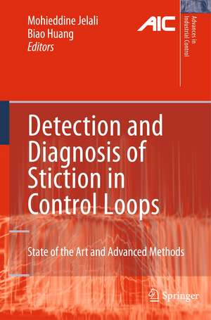 Detection and Diagnosis of Stiction in Control Loops: State of the Art and Advanced Methods de Mohieddine Jelali