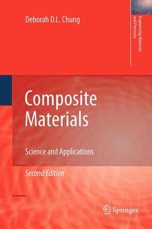 Composite Materials: Science and Applications de Deborah D. L. Chung