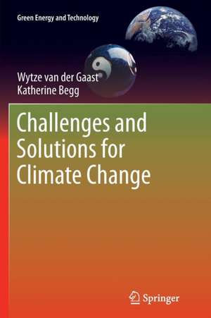 Challenges and Solutions for Climate Change de Wytze van der Gaast