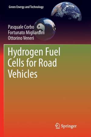 Hydrogen Fuel Cells for Road Vehicles de Pasquale Corbo