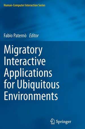 Migratory Interactive Applications for Ubiquitous Environments de Fabio Paternò