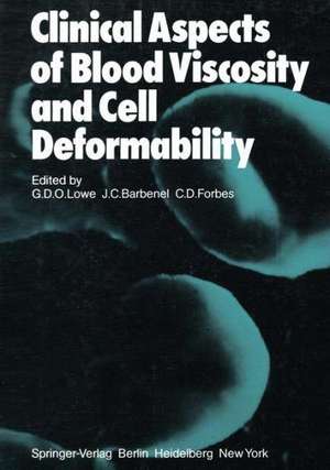 Clinical Aspects of Blood Viscosity and Cell Deformability de G. D. O. Lowe