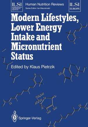 Modern Lifestyles, Lower Energy Intake and Micronutrient Status de Klaus Pietrzik