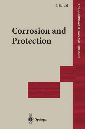 Corrosion and Protection de Einar Bardal