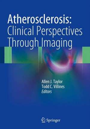 Atherosclerosis: Clinical Perspectives Through Imaging de Allen J Taylor