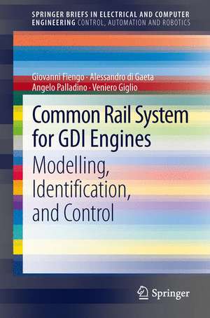 Common Rail System for GDI Engines: Modelling, Identification, and Control de Giovanni Fiengo