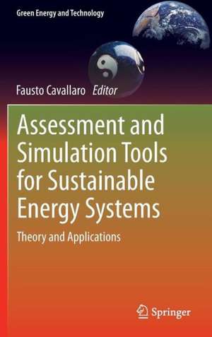 Assessment and Simulation Tools for Sustainable Energy Systems: Theory and Applications de Fausto Cavallaro