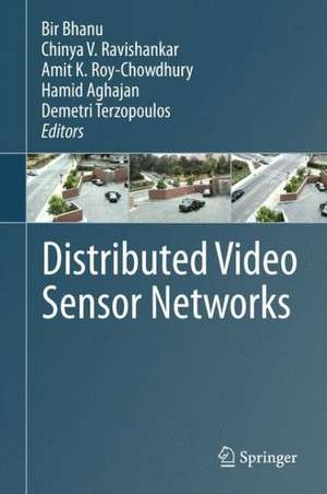 Distributed Video Sensor Networks de Bir Bhanu