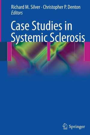 Case Studies in Systemic Sclerosis de RICHARD SILVER