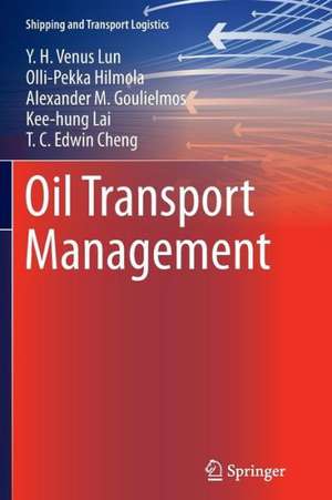 Oil Transport Management de Y.H. Venus Lun