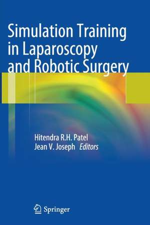 Simulation Training in Laparoscopy and Robotic Surgery de Hitendra R.H. Patel