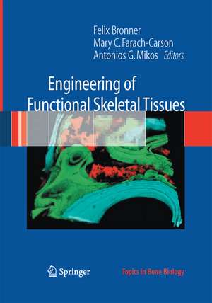 Engineering of Functional Skeletal Tissues de Felix Bronner