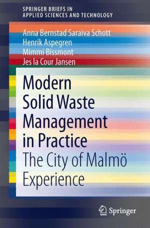 Modern Solid Waste Management in Practice: The City of Malmö Experience de Anna Bernstad Saraiva Schott