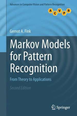 Markov Models for Pattern Recognition: From Theory to Applications de Gernot A. Fink