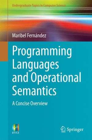 Programming Languages and Operational Semantics: A Concise Overview de Maribel Fernández