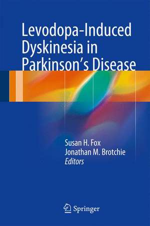 Levodopa-Induced Dyskinesia in Parkinson's Disease de Susan H. Fox