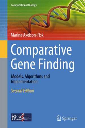 Comparative Gene Finding: Models, Algorithms and Implementation de Marina Axelson-Fisk